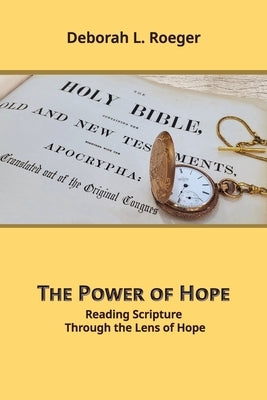 The Power of Hope: Reading Scripture through the Lens of Hope Paperback Lost in Translation