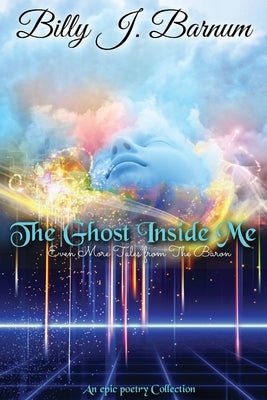 The Ghost Inside Me Even More Tales from The Baron Paperback Billy J. Barnum