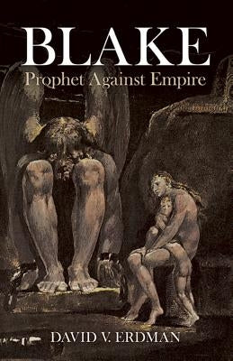 Blake: Prophet Against Empire Paperback Dover Publications
