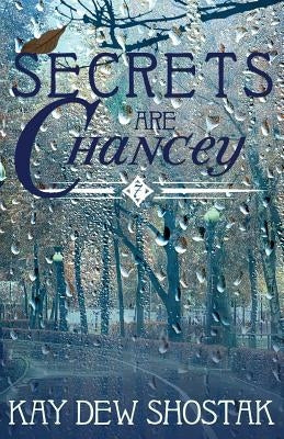 Secrets are Chancey Paperback Kay Dew Shostak