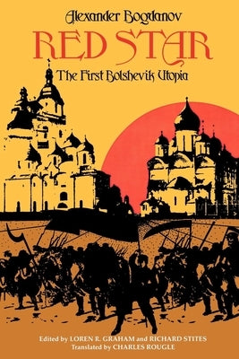 Red Star: The First Bolshevik Utopia Paperback Indiana University Press (Ips)