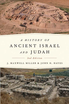 A History of Ancient Israel and Judah, Second Edition Westminster John Knox Press