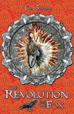 The Revolution and the Fox: Calatians Book 4 Paperback Argyll Productions