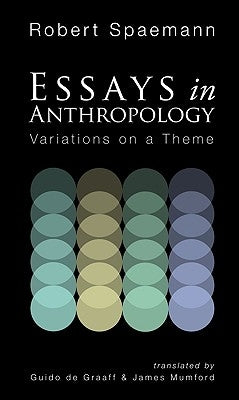 Essays in Anthropology: Variations on a Theme Paperback Cascade Books