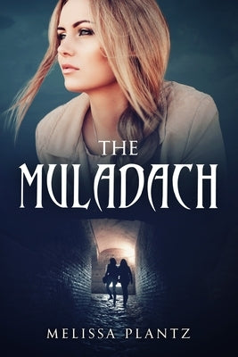 The Muladach: A Young Adult Christian Supernatural Suspense/Religious Horror Novel Paperback Fire & Grace Publishing, LLC