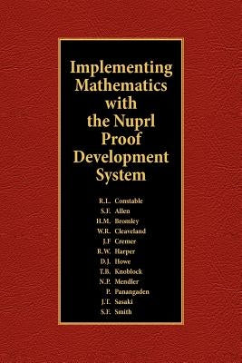 Implementing Mathematics with The Nuprl Proof Development System Paperback Createspace Independent Publishing Platform