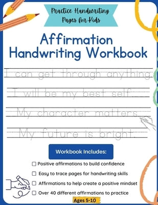 Affirmation Handwriting Workbook: Practice Handwriting Pages for Kids Paperback CAM Events NYC