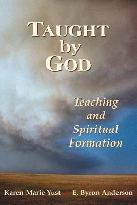 Taught by God: Teaching and Spiritual Formation Paperback Chalice Press