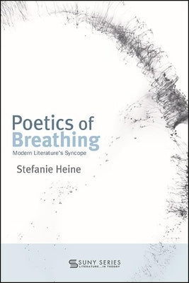 Paperback of Poetics of Breathing: Modern Literature's Syncope by State University of New York Press, showing the book cover with title and author.