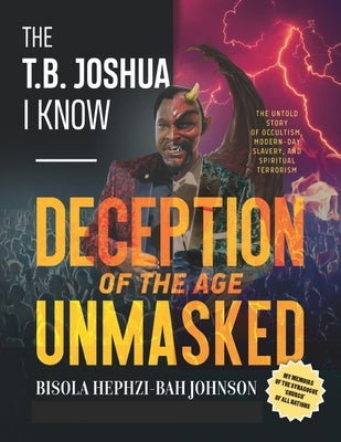 THE T.B. JOSHUA I Know: My Memoir of the Synagogue 'church' of all nations Paperback Createspace Independent Publishing Platform