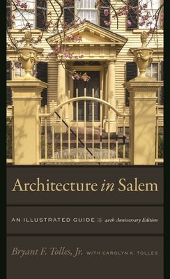 Architecture in Salem: An Illustrated Guide Paperback Brandeis University Press