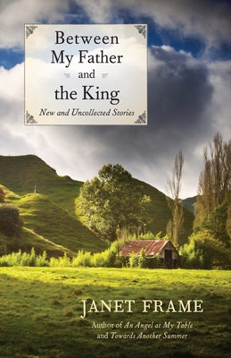 Between My Father and the King: New and Uncollected Stories Paperback Counterpoint LLC