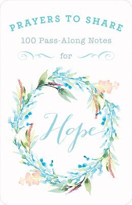 Prayers to Share Hope: 100 Pass Along Notes Paperback Dayspring