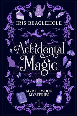 Accidental Magic: Myrtlewood Mysteries Book 1 Paperback Te Ra Aroha Press