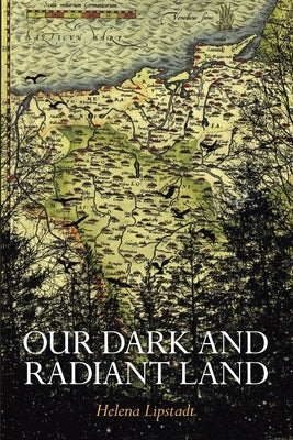 Our Dark and Radiant Land Paperback Finishing Line Press