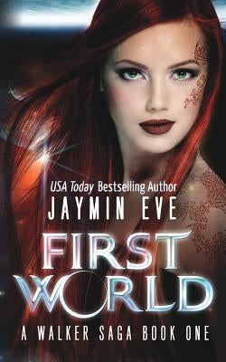 First World: A Walker Saga Book One Paperback Createspace Independent Publishing Platform