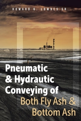 Pneumatic and Hydrautic Conveying of Both Fly Ash and Bottom Ash Paperback Brilliant Books Literary