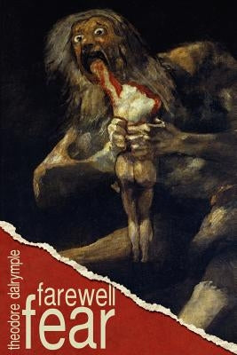 Farewell Fear Paperback World Encounter Institute/New English Review