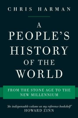 A People's History of the World: From the Stone Age to the New Millennium Paperback Verso