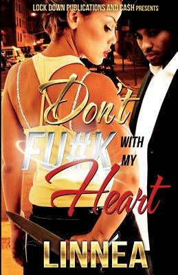 Don't F#ck with My Heart Paperback Lock Down Publications