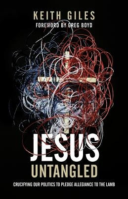 Jesus Untangled: Crucifying Our Politics to Pledge Allegiance to the Lamb Paperback Quoir