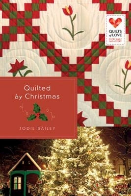 Quilted by Christmas: Quilts of Love Series Paperback Abingdon Press