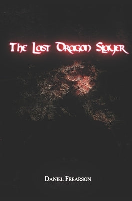 The Last Dragon Slayer Paperback Independently Published