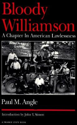 Bloody Williamson: A Chapter in American Lawlessness Paperback University of Illinois Press