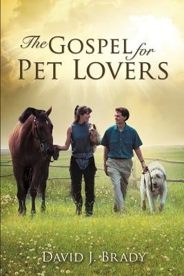 The Gospel for Pet Lovers Paperback Xulon Press