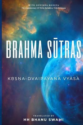 Brahma Sūtras: With Govinda-bhāṣya commentary of Baladeva Vidyābhūṣaṇa Paperback Independently Published