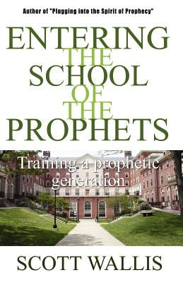 Entering the School of the Prophets Paperback Lighthouse Publications