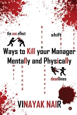 Ways to Kill Your Manager Mentally and Physically Paperback Notion Press Media Pvt Ltd