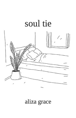 soul tie: poetry Paperback Independently Published