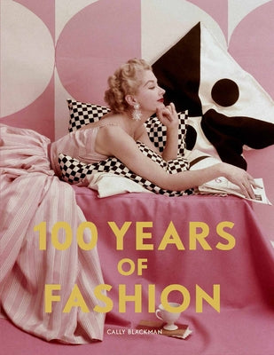 100 Years of Fashion by Blackman, Cally