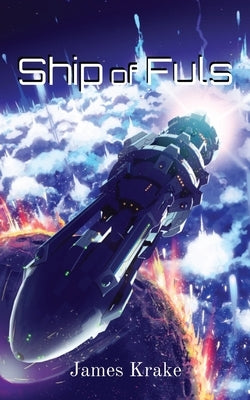 Ship of Fuls Paperback James Krake