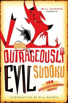 Will Shortz Presents Outrageously Evil Sudoku Paperback St. Martin's Griffin