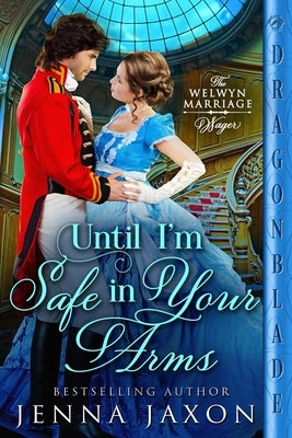 Until I'm Safe in Your Arms Paperback Dragonblade Publishing, Inc.