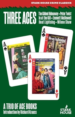 Three Aces: The Gilded Hideaway / In at the Kill / Heat Lightning Paperback Stark House Press