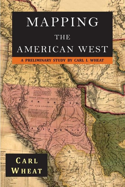 Mapping the American West 1540-1857: A Preliminary Study Paperback Martino Fine Books
