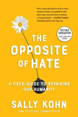 The Opposite of Hate: A Field Guide to Repairing Our Humanity Paperback Algonquin Books