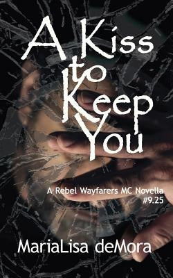 A Kiss to Keep You Paperback Mlk Publishing