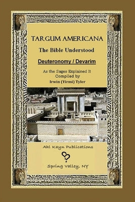 Targum Americana The Bible Understood - Devarim / Deuteronomy Bible Lulu.com