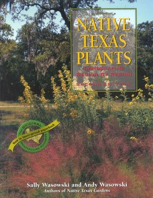 Native Texas Plants: Landscaping Region by Region Paperback Taylor Trade Publishing
