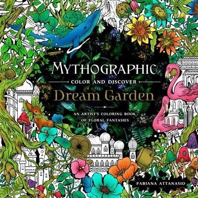 Open paperback of Mythographic Color and Discover Dream Garden coloring book by Castle Point Books showing floral fantasy illustrations.
