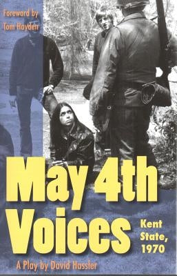 May 4th Voices: Kent State, 1970 Paperback Kent State University Press