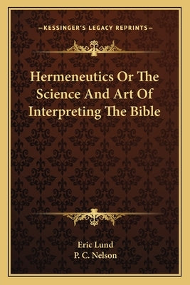 Hermeneutics Or The Science And Art Of Interpreting The Bible Paperback Kessinger Publishing