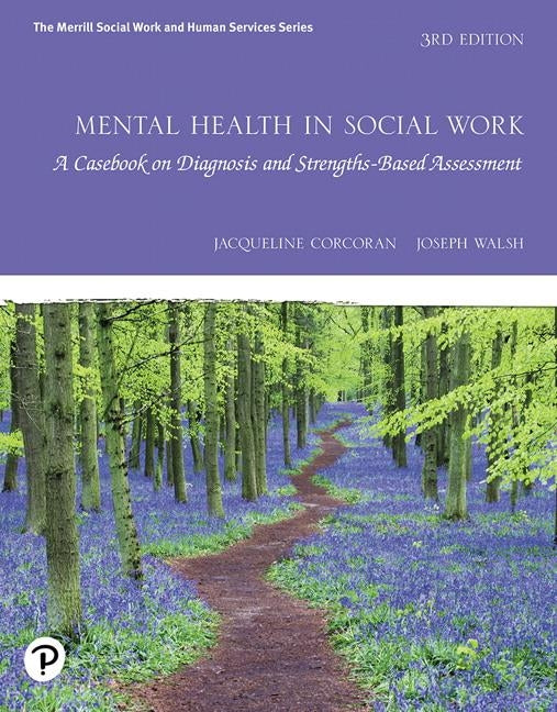 Mental Health in Social Work: A Casebook on Diagnosis and Strengths Based Assessment Paperback Pearson