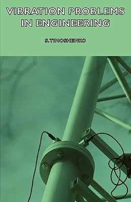 Vibration Problems in Engineering Paperback Wolfenden Press