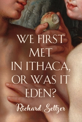 We First Met in Ithaca, or Was It Eden? Paperback Booklocker.com