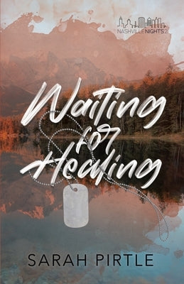 Waiting for Healing Paperback Sarah Pirtle